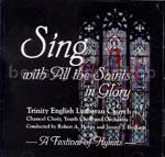 Sing With All the Saints in Glory