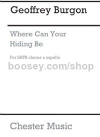Where Can Your Hiding Be (Choral Score)