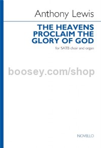 The heavens proclaim the glory of God (SATB)