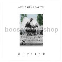 Aisha Orazbayeva - Outside (Nonclassical Audio CD)
