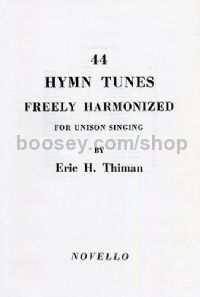 44 Hymn Tunes Freely Harmonized for Unison Singing (Organ)