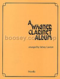 A Wagner Clarinet Album (Clarinet & Piano)