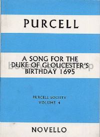 Song For The Duke Of Gloucester's Birthday 1695 (SSAAAATB Soli, SATB, Organ & Basso Continuo)