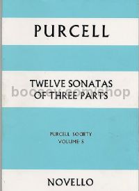 Twelve Sonatas of Three Parts (Violin, Violoncello & Basso Continuo)