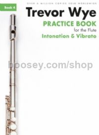 Practice Book for the Flute 4: Intonation & Vibrato (revised edition)