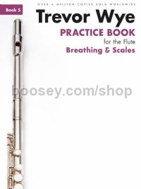 Practice Book for the Flute, Book 5: Breathing & Scales