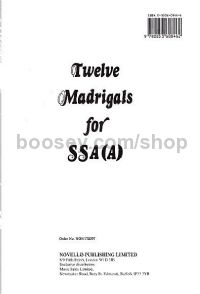 Twelve Madrigals For SSA(A)