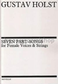 Seven Part-Songs For Female Voices and Strings (SSA & Piano)