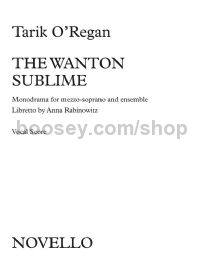 The Wanton Sublime (Vocal Score)