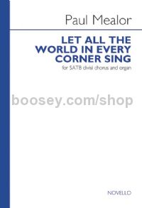 Let All The World In Every Corner Sing (SATB & Organ)