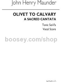 Olivet To Calvary (tonic Sol-fa) (Vocal Score)