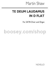 Te Deum Laudamus in D Flat (SATB & Organ)
