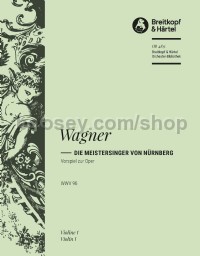 Die Meistersinger von Nürnberg WWV 96 - Prelude - violin 1 part