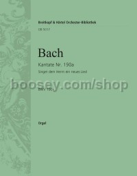 Cantata No. 190a Singet dem Herrn - basso continuo (organ) part