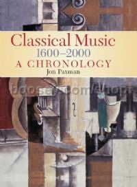 Classical Music 1600–2000 - A Chronology