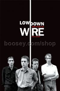 Lowdown The Story Of Wire