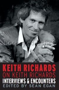 Keith Richards On Keith Richards: Interviews and Encounters
