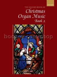 The Oxford Book of Christmas Music for Organ, Book 2