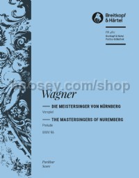 Die Meistersinger Von Nurnberg Prelude (Full Score)