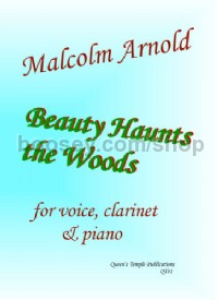 Beauty Haunts The Woods (Voice, Clarinet & Piano)