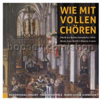 Wie Mit Vollen Chören - Music from Berlin’s Historic Centre (Rondeau Production Audio CD)