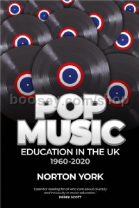 Pop Music Education in the UK 1960-2020