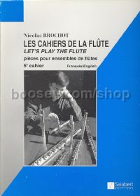 Les Cahiers de la flûte, Vol. 2 - flute ensemble