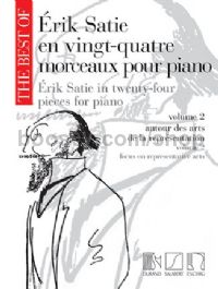 The Best of Erik Satie in 24 pieces for piano (Vol. 2)