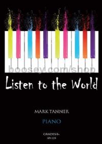 Listen to the World for Piano, Grades 8+