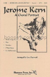Jerome Kern: A Choral Portrait SATB