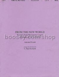 From The New World: Excerpts from Movements 2 and 4 of Symphony No. 9, Op. 95