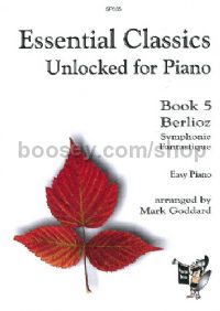 Essential Classics Unlocked for Piano, Book 5: Symphonie Fantastique