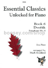 Essential Classics Unlocked for Piano, Book 6: Symphony No. 8
