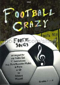 Football Crazy Footie Songs for Instruments in C & Piano/CD