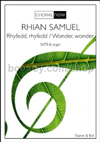 Rhyfedd, Rhyfedd / Wonder, Wonder (SATB Voices)