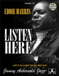 Vol. 127: Eddie Harris - Listen Here (Book & CD) (Jamey Aebersold Jazz Play-along)