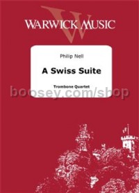 A Swiss Suite (Trombone Quartet Parts)