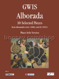 Alborada. 10 Selected Pieces for Piano Solo from ‘Alessandro Gwis’ (2006) & ‘#2’ (2011)