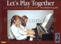 Let Us Play Together 2 for piano 4-hands