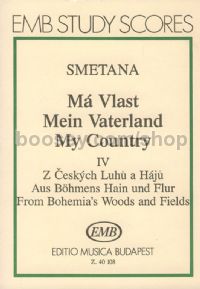 Má Vlast, IV. From Bohemia's Woods and Fields for orchestra (study score)