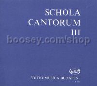 Schola Cantorum III - mixed voices (2-part & 3-part)