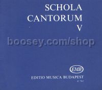 Schola Cantorum V - mixed voices (2-part & 3-part)