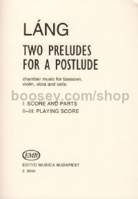 Two Preludes for a Postlude for bassoon, violin, viola & cello (playing score)