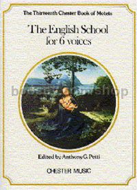 Chester Book of Motets vol.13: The English School For 6 Voices
