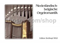 Romantic Organ Music from the Netherlands and Belgium