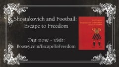 Shostakovich and Football: Escape to Freedom
