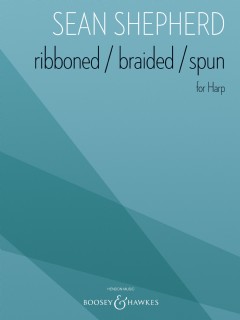 Ribboned / Braided / Spun: Fantasy for Harp