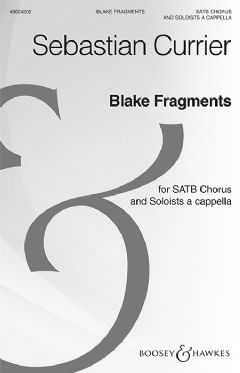 Blake Fragments (Voice & SATB)