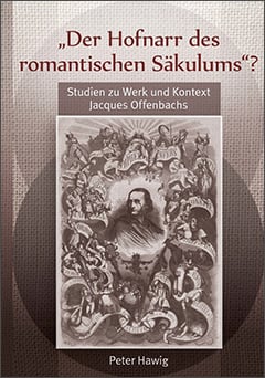 __"DER HOFNARR DES ROMANTISCHEN SÄKULUMS?"__
__Studien zu Werk und Kontext Jacques Offenbachs__