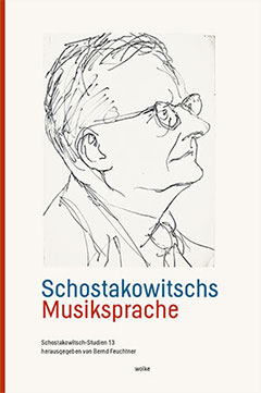 __SCHOSTAKOWITSCHS MUSIKSPRACHE__
__Schostakowitsch-Studien 13__